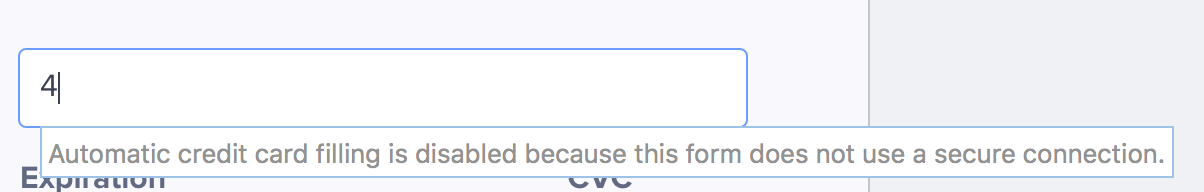 Chrome - When it detects you’re on an insecure connection, it refuses to auto fill credit card details.