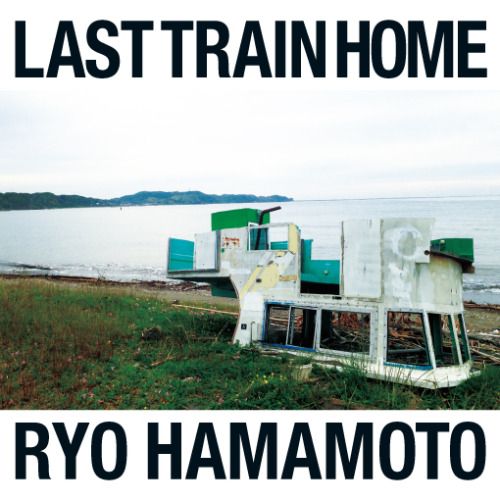 Ryo Hamamoto / Last Train Home