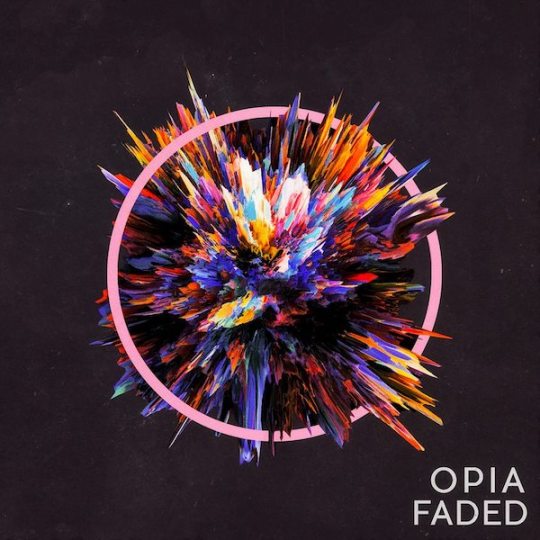 Opia Encapsulates Universal Transitions In Debut Ep Faded
