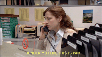 Dunder Mifflin, this is Pam.