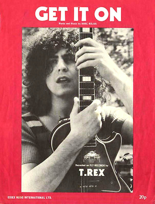 soundsof71:<br /> “T. Rex, sheet music for “Get It On (Bang A Gong)” from Electric Warrior, September 24, 1971.<br /> ”