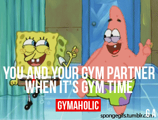You And Your Gym Partner When It’s Gym Time