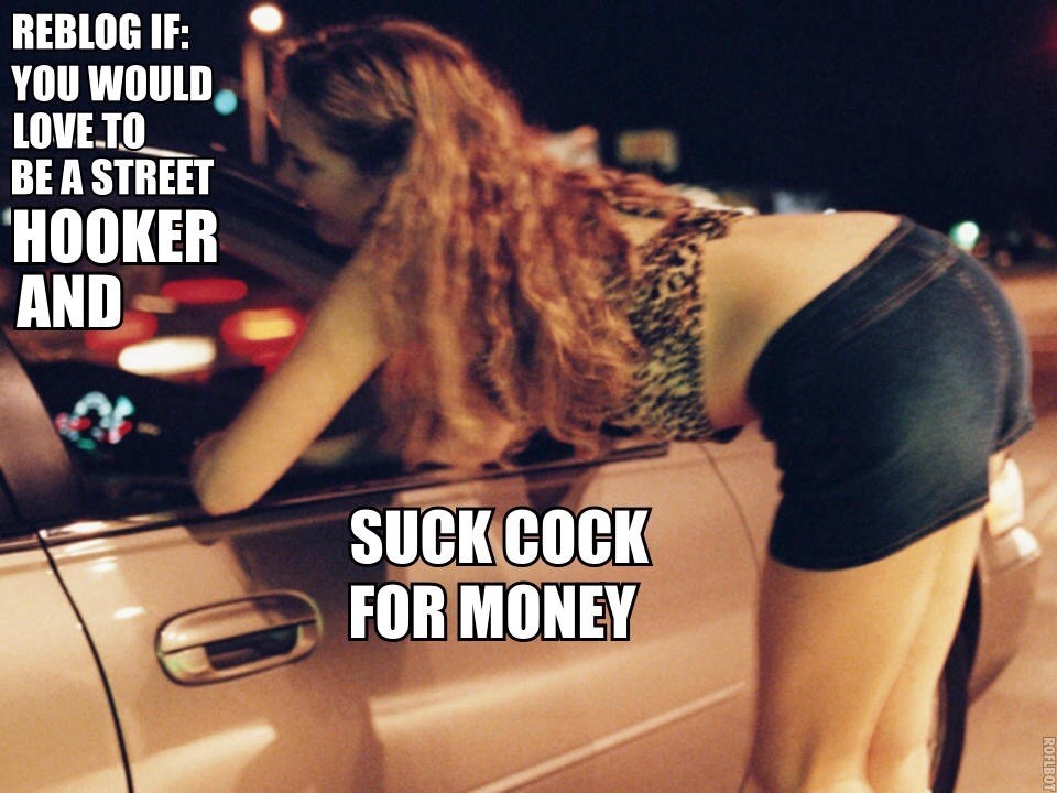 Sissy Faggot — Be A Street Hooker