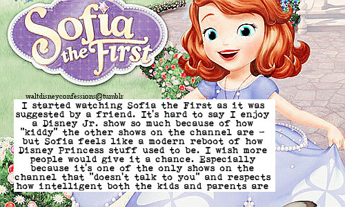 “I started watching Sofia the First as it was suggested by a friend. It ...
