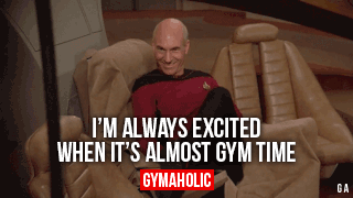 I’m Always Excited When It’s Almost Gym Time
