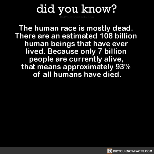 the-human-race-is-mostly-dead-there-are-an