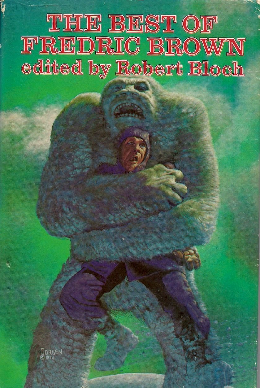 bangsmoen:
“ The Best of Fredric Brown. Hardcover. 1976. Nelson Doubleday.
Cover: Richard Corben
”