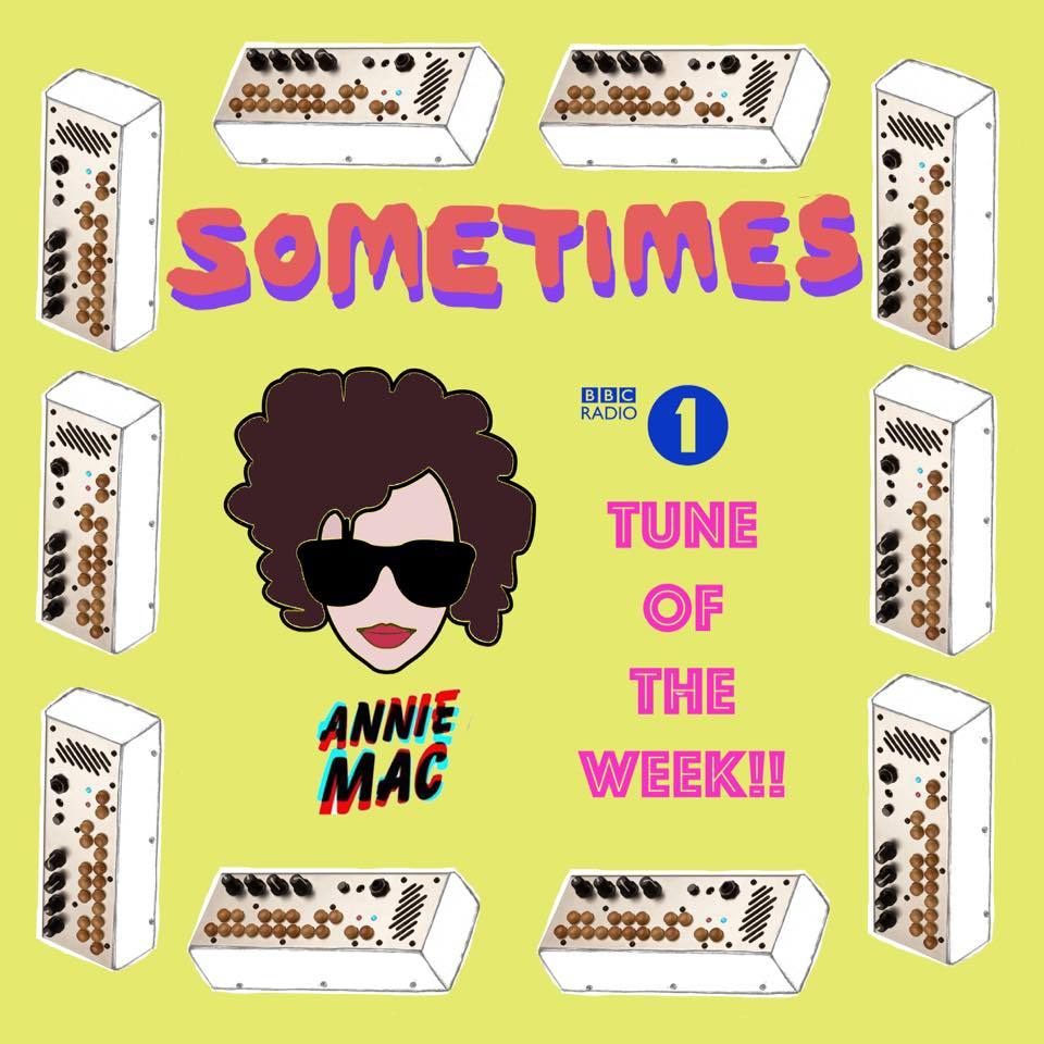 ‘Sometimes’ is Annie Mac’s Tune of the Week !!!