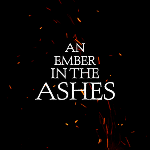 Resultado de imagem para an ember in the ashes gif
