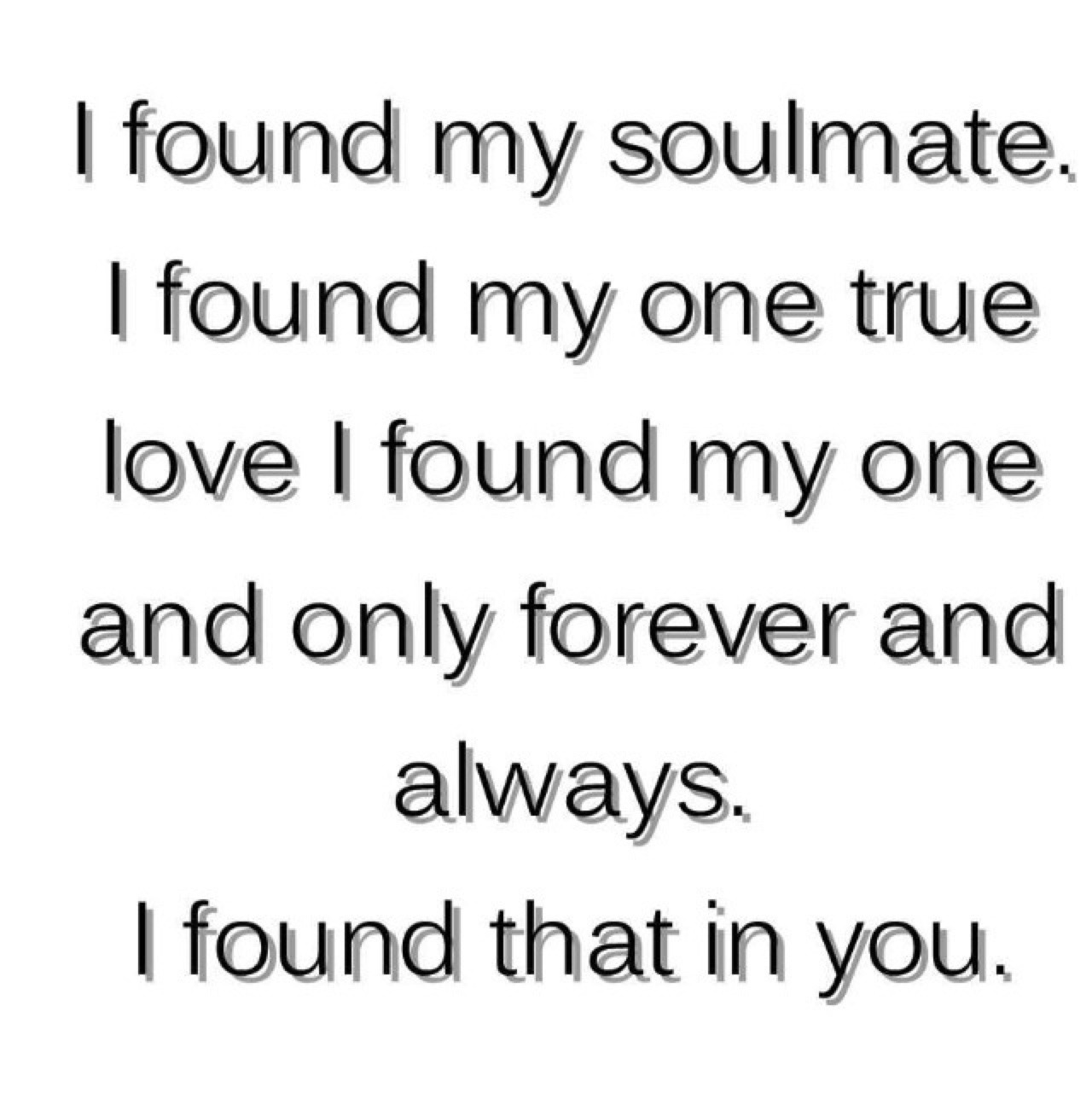 My true love forever soulmate true love relationship relationship quotes long distant relationship i love her