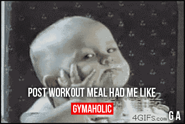 Post Workout Meal Had Me Like