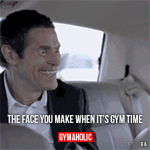 The Face You Make When It’s Gym Time