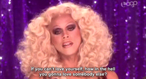 Image result for rupaul if you can't love yourself gif