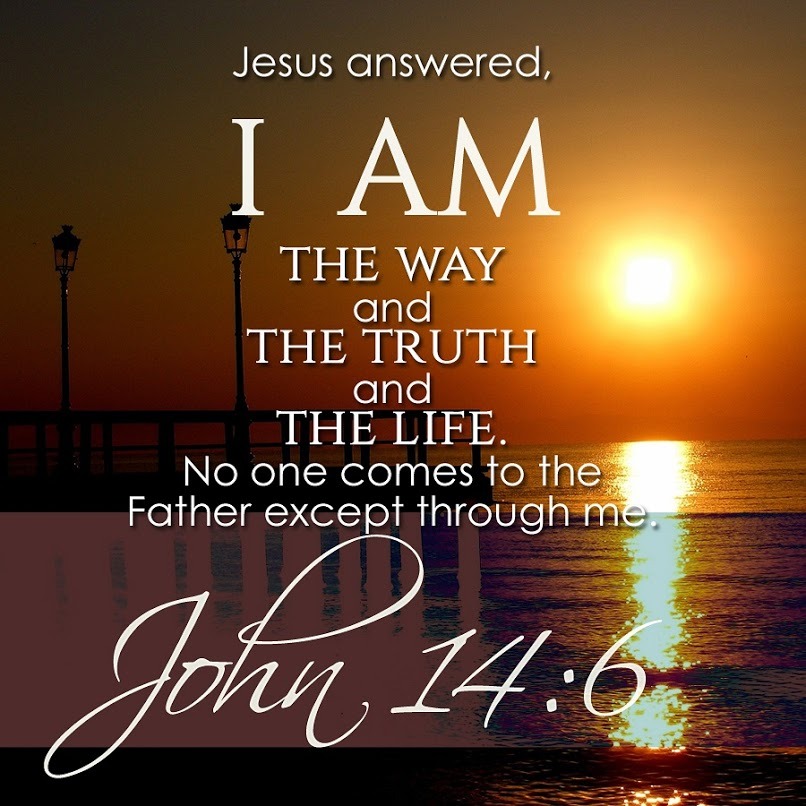 The Living... — John 14:6 (NIV) - Jesus answered, "I am ...