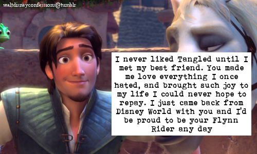 “I never liked Tangled until I met my best friend. You made me love ...