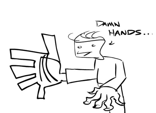 damn hands. -Lee