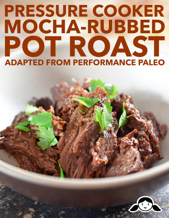 Pressure cooker mocha-rubbed pot roast recipe adapted from performance paleo.