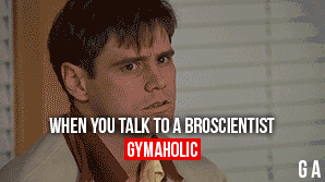 When You Talk To A Broscientist