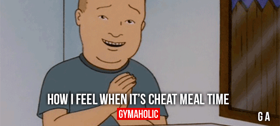 How I Feel When It’s Cheat Meal Time