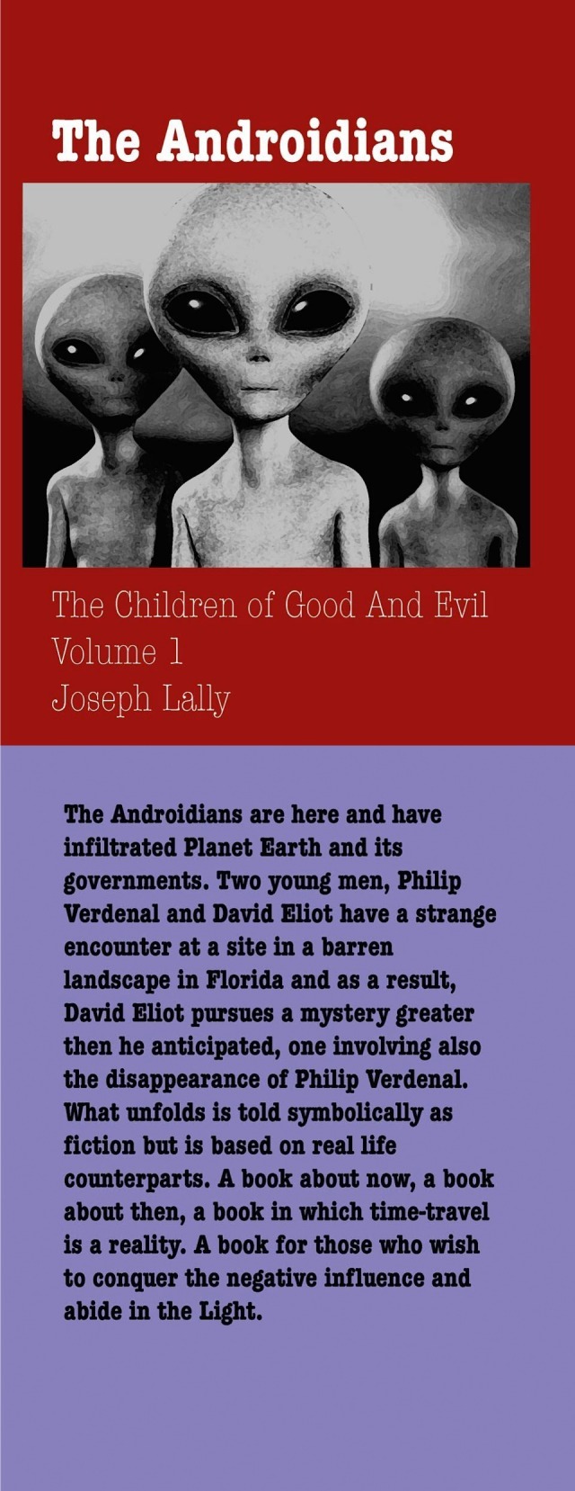 My new book, get it here: http://www.amazon.com/The-Androidians-Extraterrestrials-Children-Volume/dp/1519156898
