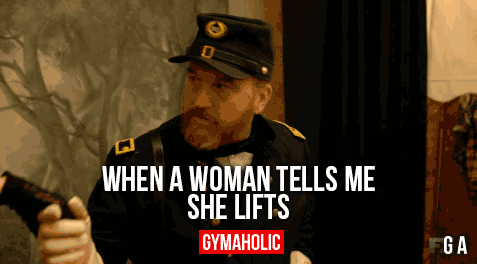 When A Woman Tells Me She Lifts