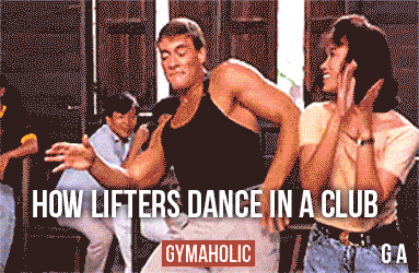 How Lifters Dance In A Club