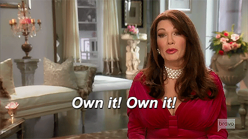 Image result for own it real housewives gif
