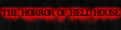 The Horror of Hell House Collection