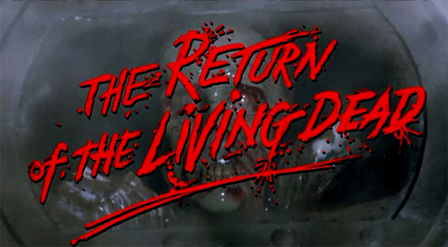 Image result for "return of the Living Dead" gif