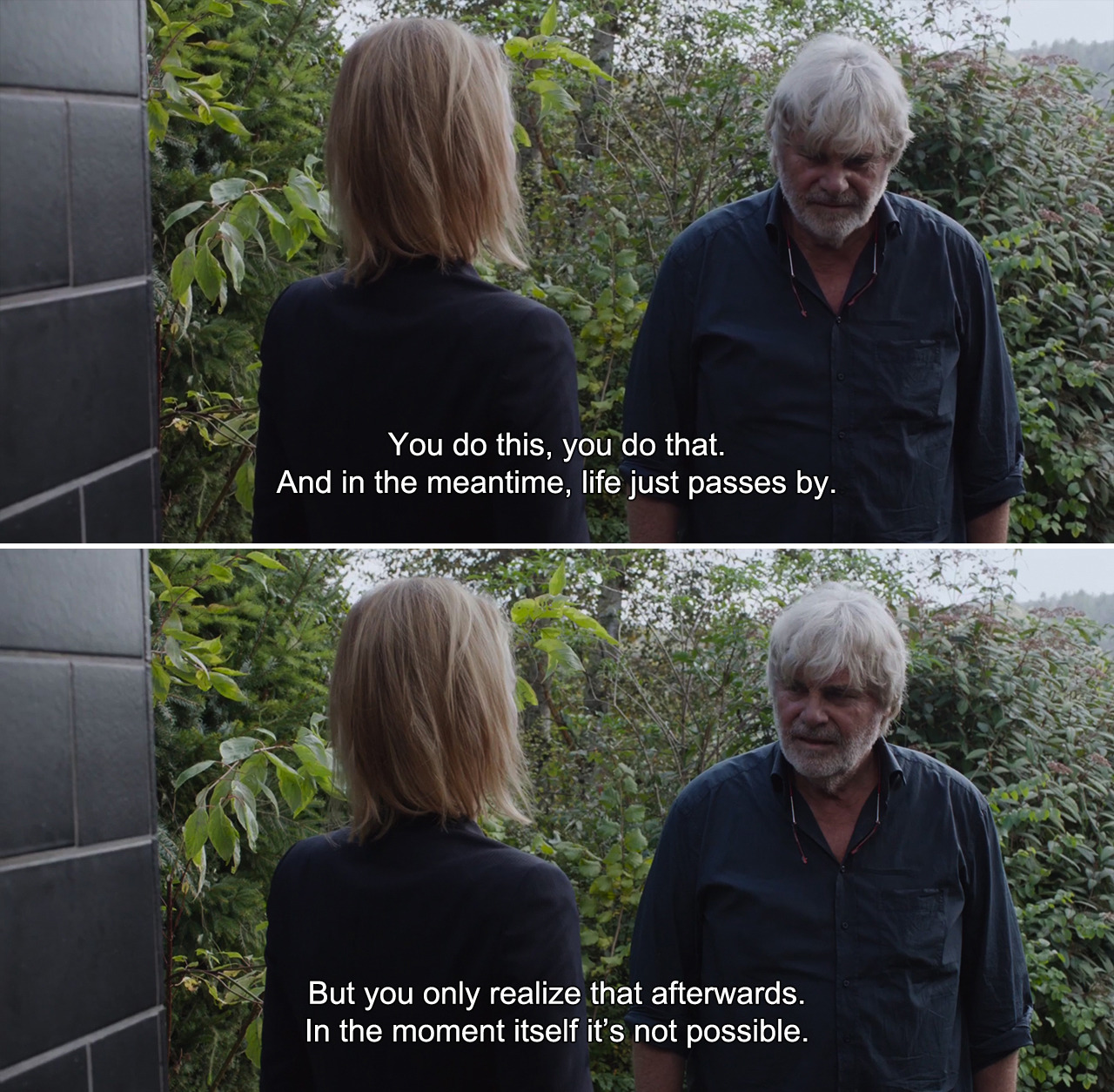 ― Toni Erdmann (2016)
Winfried: You do this, you do that. And in the meantime, life just passes by. But you only realize that afterwards. In the moment itself it’s not possible.