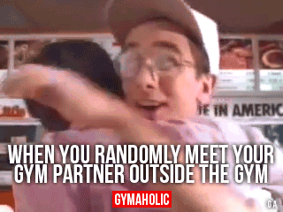 When You Randomly Meet Your Gym Partner Outside The Gym