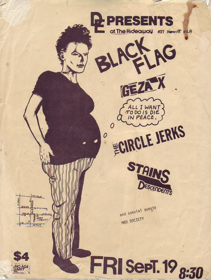 Raymond Petition All I Want To Do Is Die In Peace-Black Flag, The Circle Jerks, Geza X, The Stains, The Descendants and Mad Society at The Hideaway, Downtown L.A. 1980
My all time fave punk graphic…and a show I am sufficiently ancient to have been at...