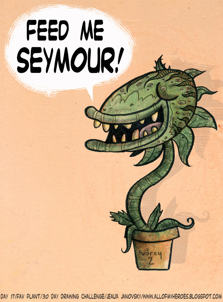 FAV Plant! Day #17 30 Day Drawing Challenge! Feed Me! See More! -Jeaux Janovsky